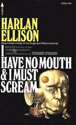 Cover of I Have No Mouth, and I Must Scream